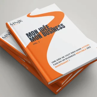 Mon Idée, Mon Business Vol.1