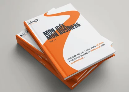 Mon Idée, Mon Business Vol.1